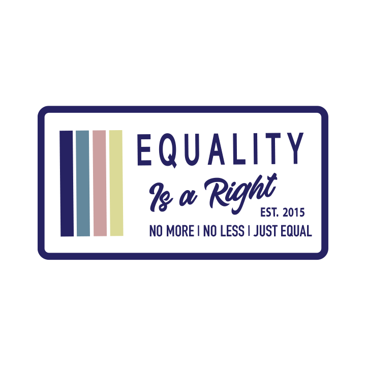 A logo with a navy, stone blue, pink and yellow design that says 'EQUALITY IS A RIGHT', 'NO MORE NO LESS JUST EQUAL' with a solid white background.